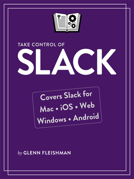 Title details for Take Control of Slack by Glenn Fleishman - Available